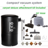 Compact central vacuum + Carpet Deluxe Attachment Kit